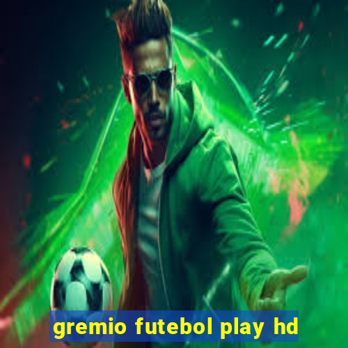 gremio futebol play hd